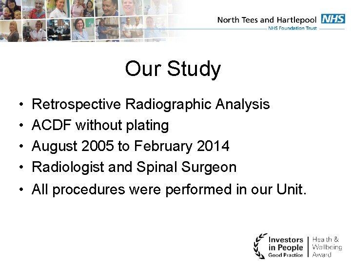 Our Study • • • Retrospective Radiographic Analysis ACDF without plating August 2005 to