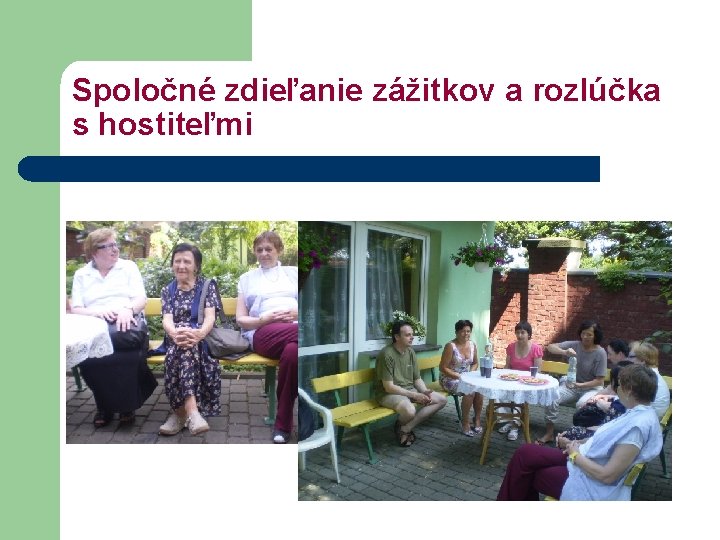 Spoločné zdieľanie zážitkov a rozlúčka s hostiteľmi 