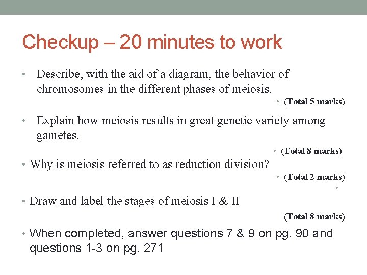 Checkup – 20 minutes to work • Describe, with the aid of a diagram,