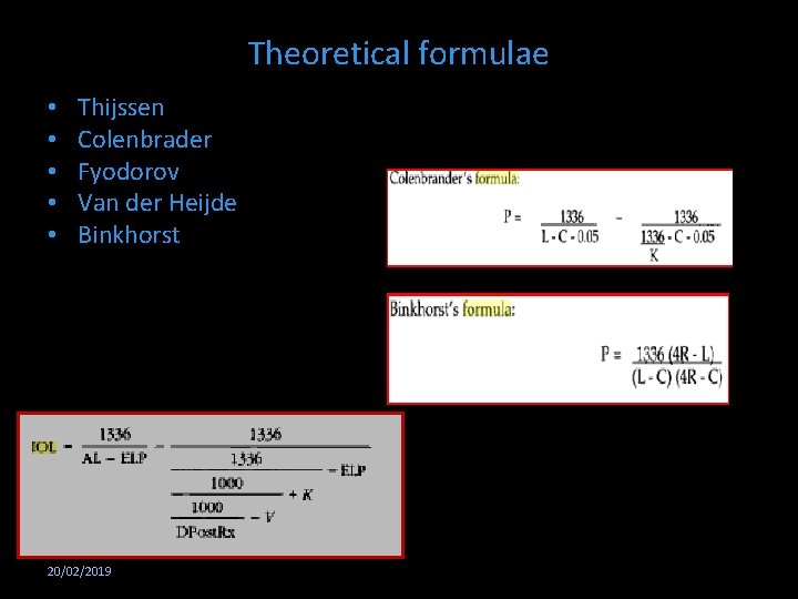 Theoretical formulae • • • Thijssen Colenbrader Fyodorov Van der Heijde Binkhorst 20/02/2019 