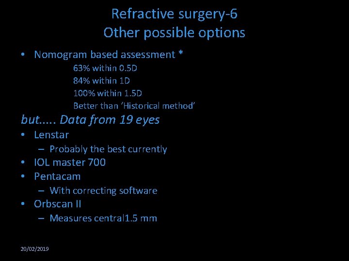 Refractive surgery-6 Other possible options • Nomogram based assessment * 63% within 0. 5