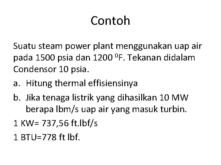 Contoh Suatu steam power plant menggunakan uap air pada 1500 psia dan 1200 0