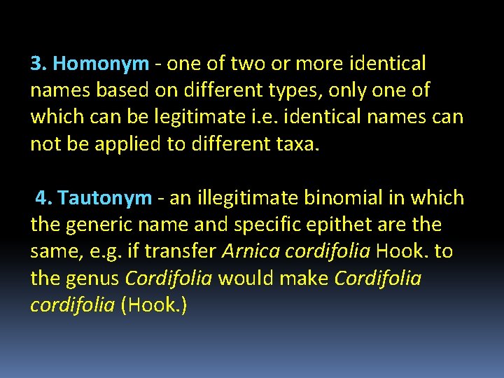 3. Homonym - one of two or more identical names based on different types,
