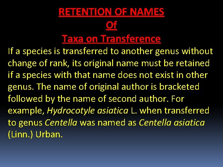 RETENTION OF NAMES Of Taxa on Transference If a species is transferred to another