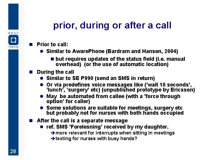 prior, during or after a call n Prior to call: l Similar to Aware.