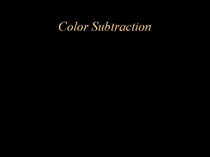 Color Subtraction 