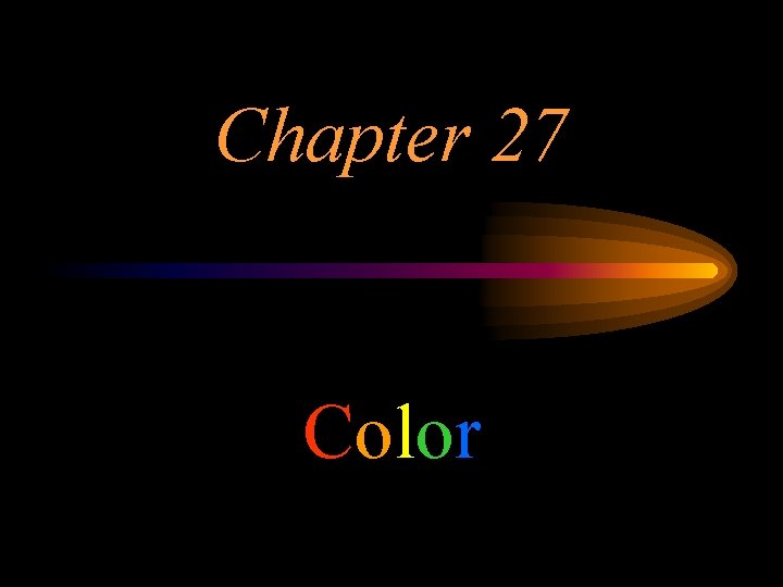 Chapter 27 Color 