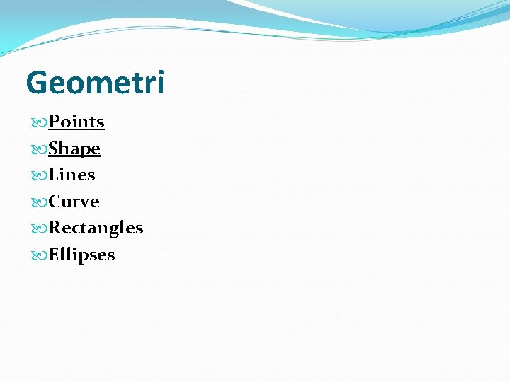 Geometri Points Shape Lines Curve Rectangles Ellipses 