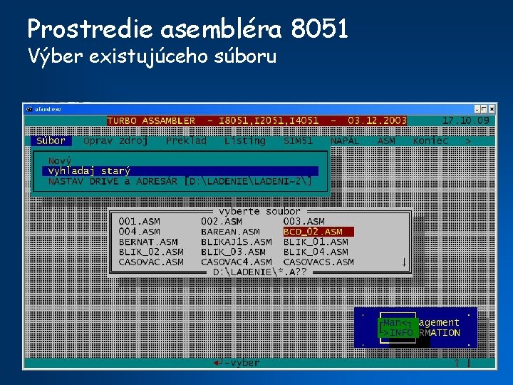 Prostredie asembléra 8051 Výber existujúceho súboru 