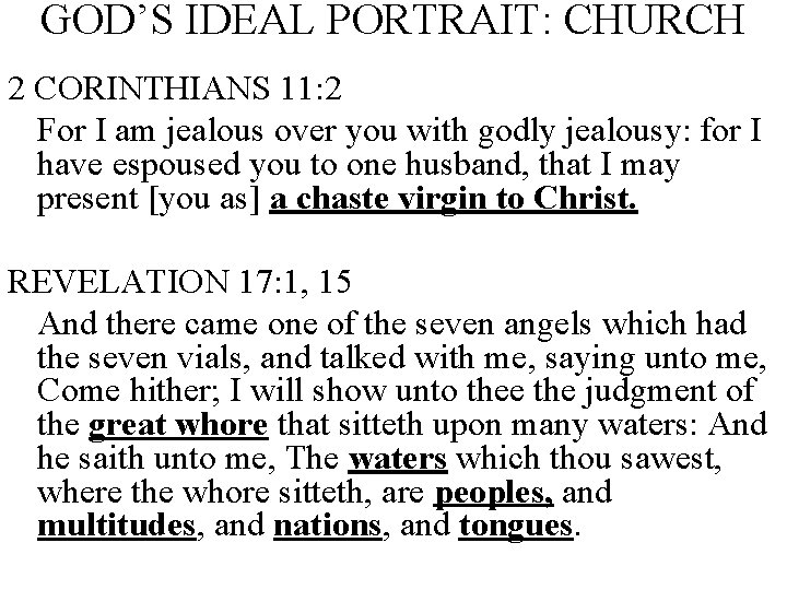 GOD’S IDEAL PORTRAIT: CHURCH 2 CORINTHIANS 11: 2 For I am jealous over you