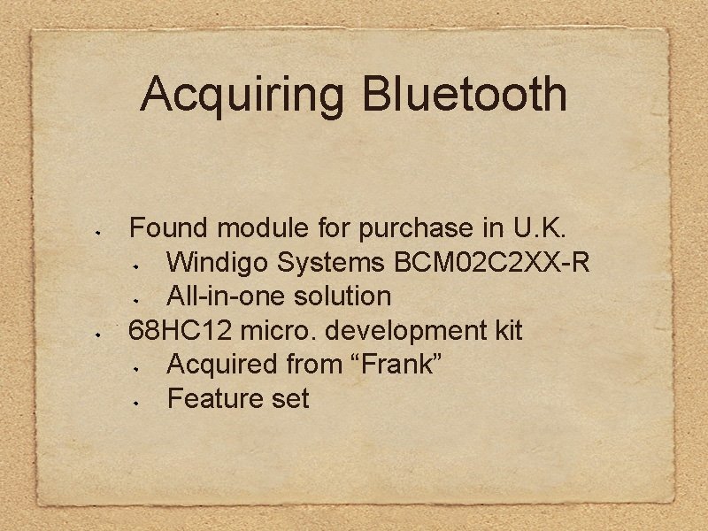 Acquiring Bluetooth Found module for purchase in U. K. Windigo Systems BCM 02 C
