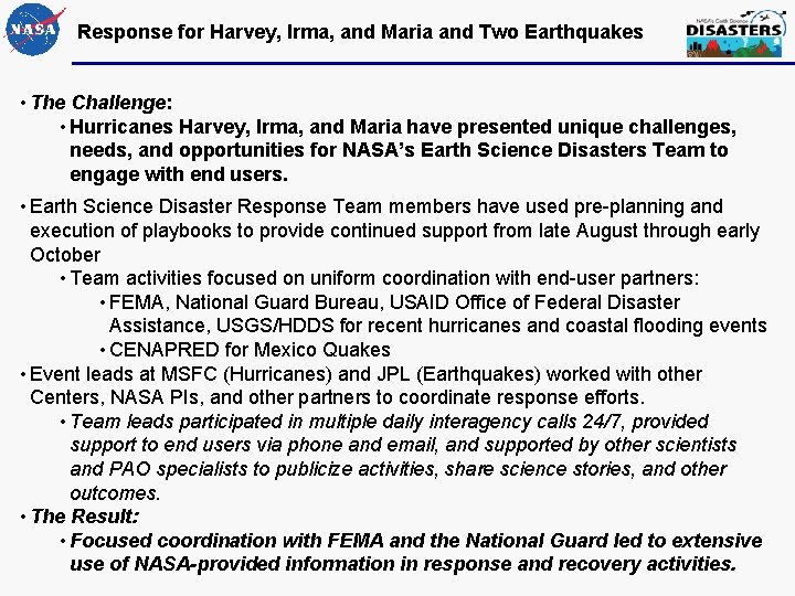 Response for Harvey, Irma, and Maria and Two Earthquakes • The Challenge: • Hurricanes