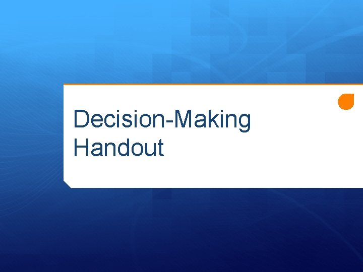 Decision-Making Handout 