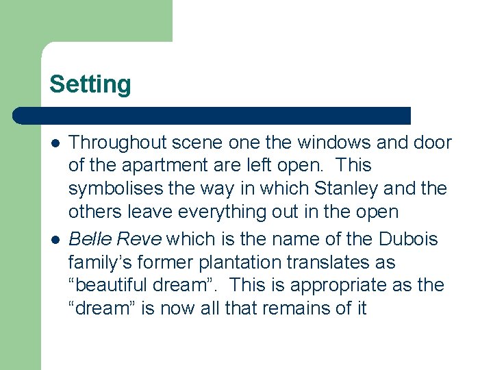 Setting l l Throughout scene one the windows and door of the apartment are