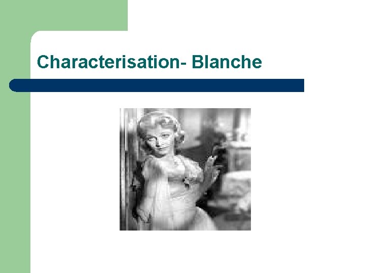 Characterisation- Blanche 