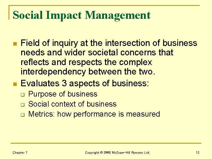 Social Impact Management n n Field of inquiry at the intersection of business needs