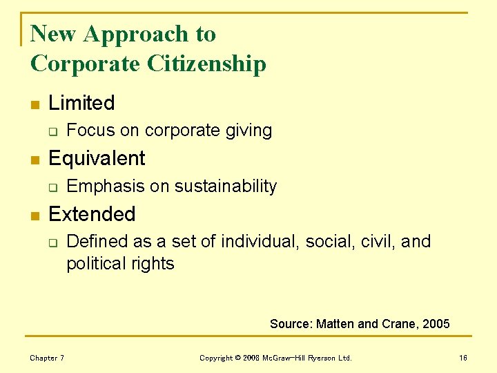 New Approach to Corporate Citizenship n Limited q n Equivalent q n Focus on