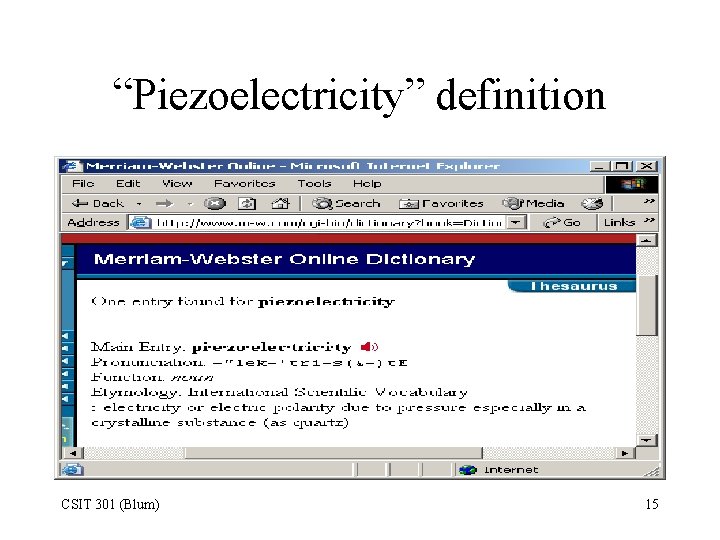 “Piezoelectricity” definition CSIT 301 (Blum) 15 