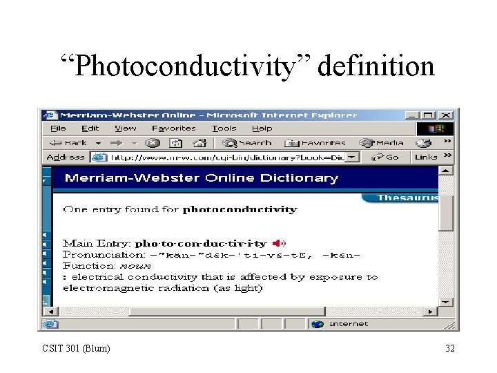 “Photoconductivity” definition CSIT 301 (Blum) 32 