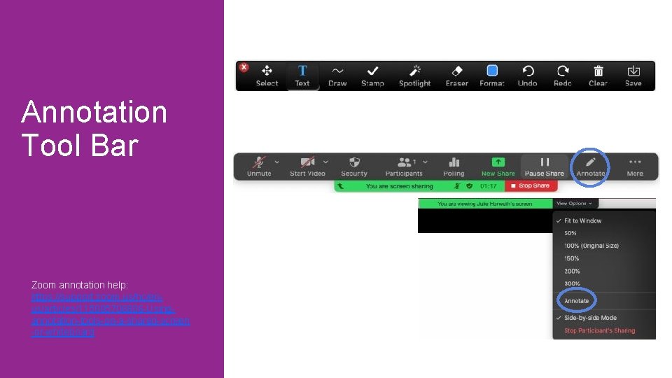 Annotation Tool Bar Zoom annotation help: https: //support. zoom. us/hc/enus/articles/115005706806 -Usingannotation-tools-on-a-shared-screen -or-whiteboard 