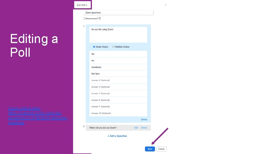 Editing a Poll Zoom polling help: https: //support. zoom. us/hc/enus/articles/213756303 -Polling-formeetings 