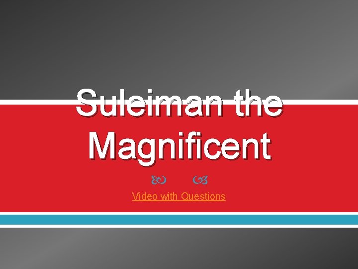 Suleiman the Magnificent Video with Questions 