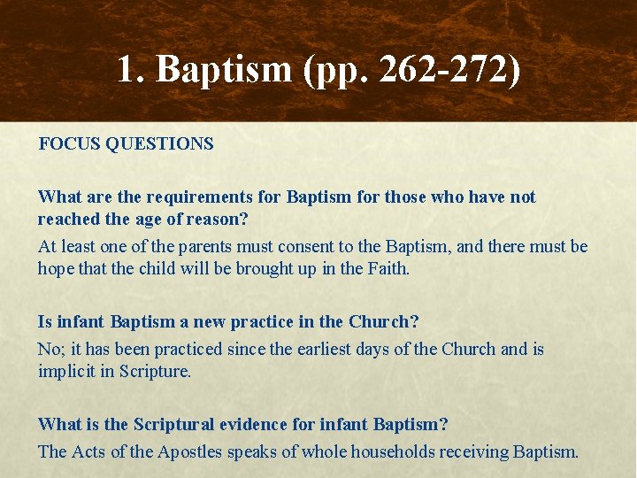 1. Baptism (pp. 262 -272) FOCUS QUESTIONS What are the requirements for Baptism for