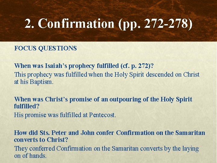 2. Confirmation (pp. 272 -278) FOCUS QUESTIONS When was Isaiah’s prophecy fulfilled (cf. p.