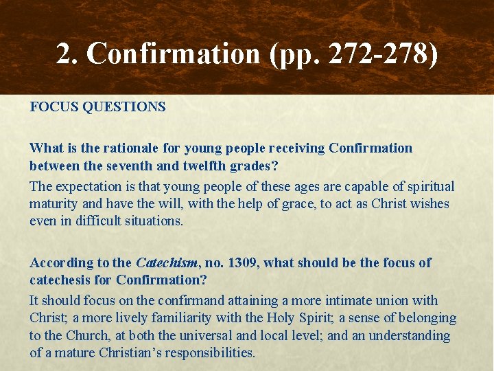 2. Confirmation (pp. 272 -278) FOCUS QUESTIONS What is the rationale for young people