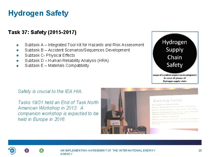 Hydrogen Safety Task 37: Safety (2015 -2017) Subtask A – Integrated Tool Kit for