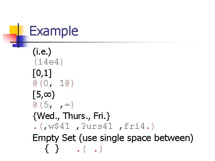 Example sign and symbols of grouping (i. e. ) (i 4 e 4) [0,