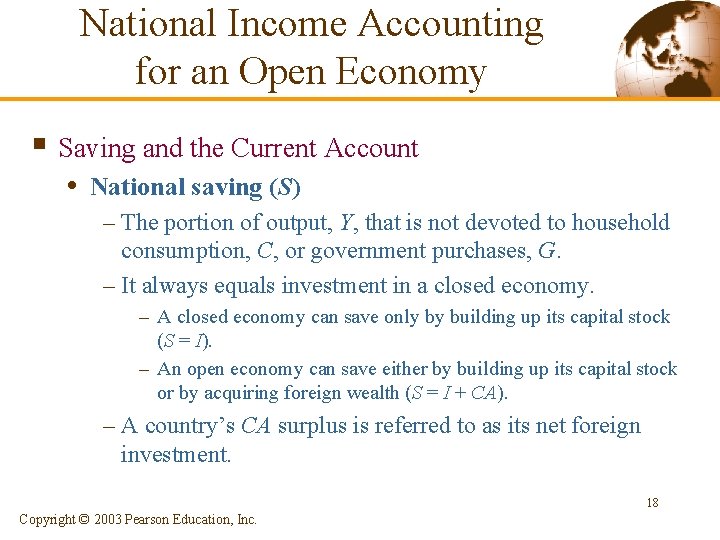 National Income Accounting for an Open Economy § Saving and the Current Account •