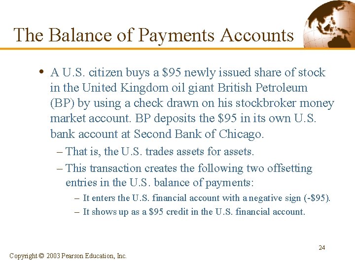 The Balance of Payments Accounts • A U. S. citizen buys a $95 newly