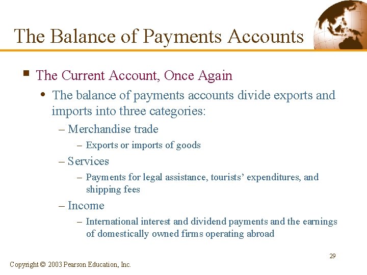 The Balance of Payments Accounts § The Current Account, Once Again • The balance