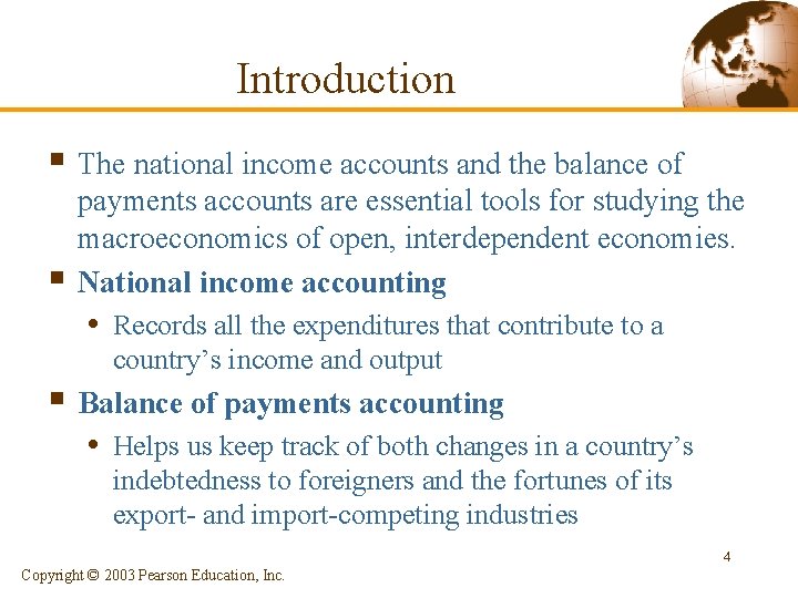 Introduction § The national income accounts and the balance of § payments accounts are