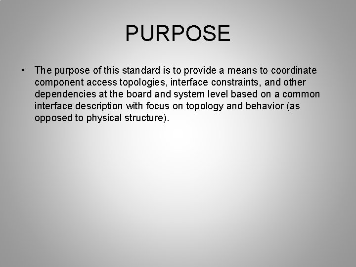 PURPOSE • The purpose of this standard is to provide a means to coordinate