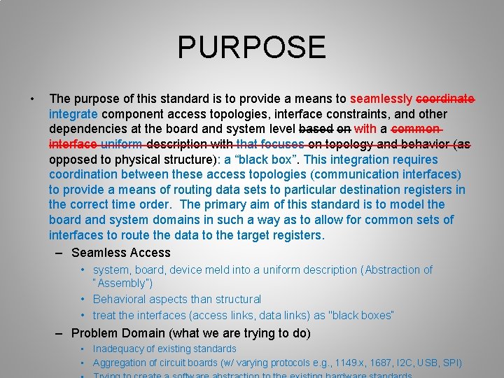 PURPOSE • The purpose of this standard is to provide a means to seamlessly