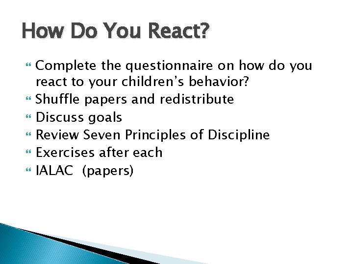 How Do You React? Complete the questionnaire on how do you react to your