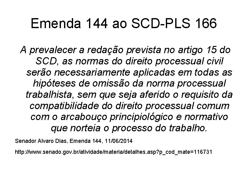 Emenda 144 ao SCD-PLS 166 A prevalecer a redação prevista no artigo 15 do Emenda 144 ao SCD-PLS 166 A prevalecer a redação prevista no artigo 15 do