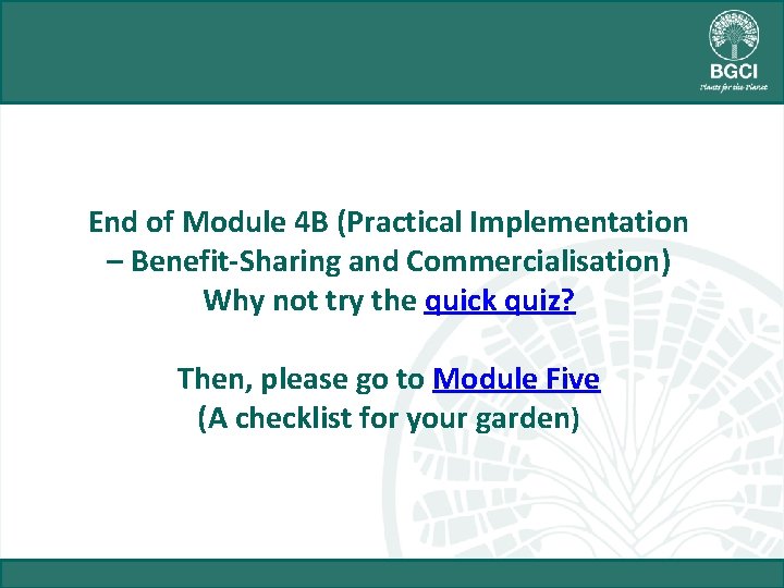 End of Module 4 B (Practical Implementation – Benefit-Sharing and Commercialisation) Why not try