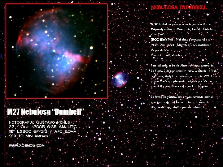 NEBULOSA DUMBBELL M 27, Nebulosa planetaria en la constelación de Vulpecula visible con telescopio,