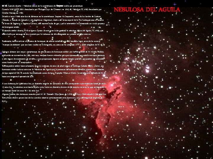 M 16, Cúmulo abierto + Nebulosa difusa en la constelación de Serpens visible con