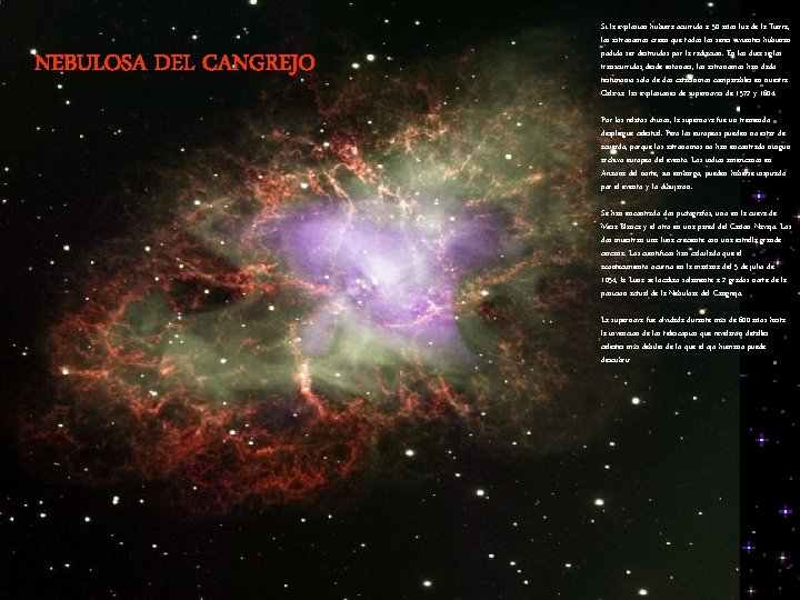 NEBULOSA DEL CANGREJO Si la explosión hubiera ocurrido a 50 años luz de la