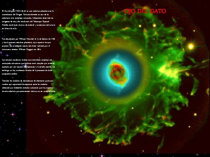 El Ojo del gato (NGC 6543) es una nebulosa planetaria en la constelación del