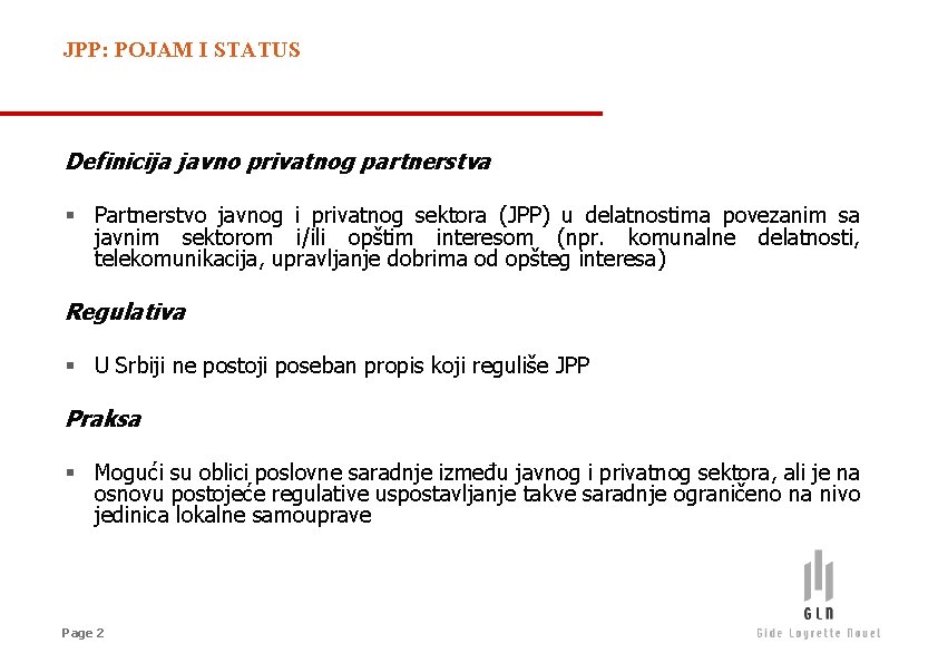 JPP: POJAM I STATUS Definicija javno privatnog partnerstva § Partnerstvo javnog i privatnog sektora