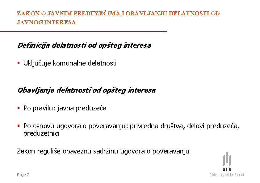 ZAKON O JAVNIM PREDUZEĆIMA I OBAVLJANJU DELATNOSTI OD JAVNOG INTERESA Definicija delatnosti od opšteg