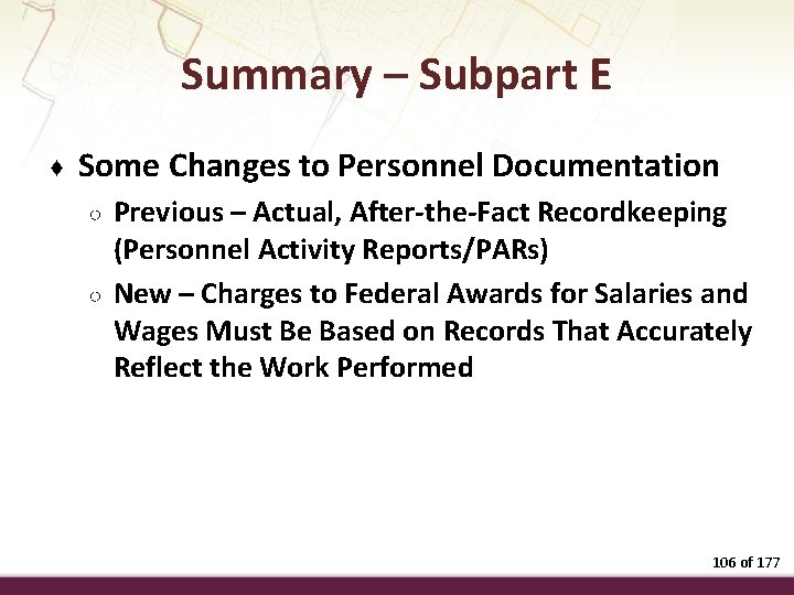 Summary – Subpart E ♦ Some Changes to Personnel Documentation ○ ○ Previous –