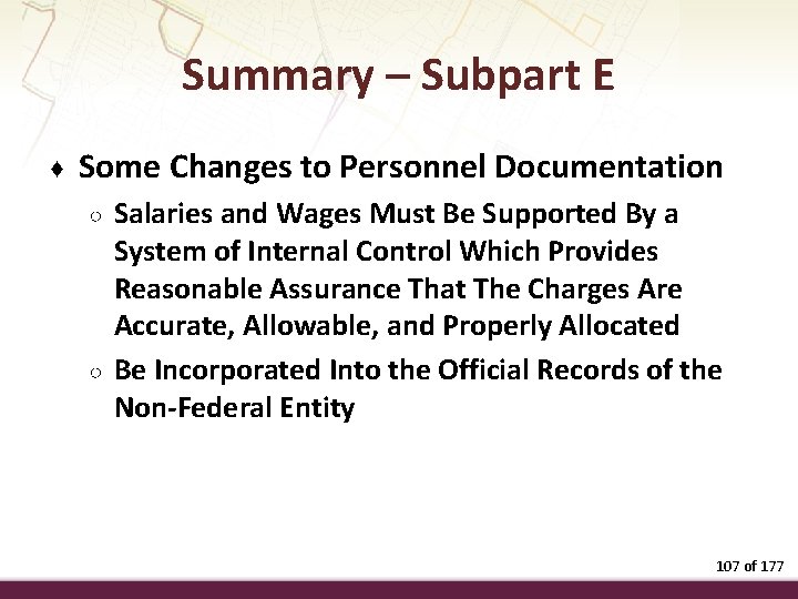 Summary – Subpart E ♦ Some Changes to Personnel Documentation ○ ○ Salaries and