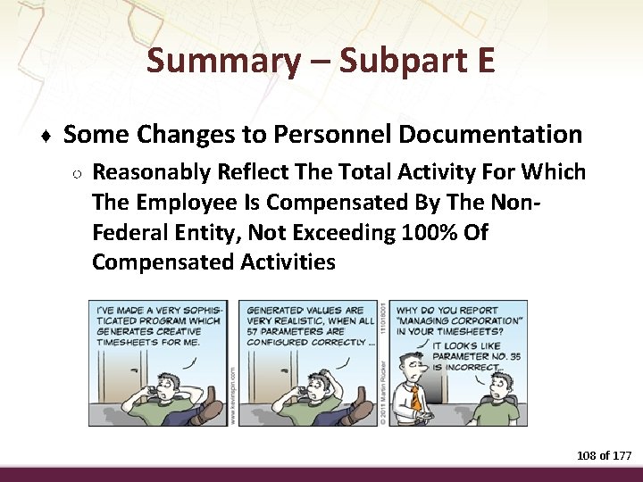 Summary – Subpart E ♦ Some Changes to Personnel Documentation ○ Reasonably Reflect The