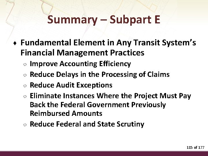 Summary – Subpart E ♦ Fundamental Element in Any Transit System’s Financial Management Practices